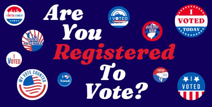 Are you Registered to Vote?